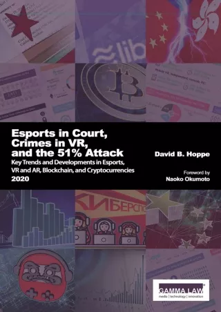 READ/DOWNLOAD Esports in Court, Crimes in VR, and the 51% Attack: Key Trend