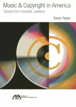 DOWNLOAD [PDF] Music & Copyright in America: Toward the Celestial Jukebox e