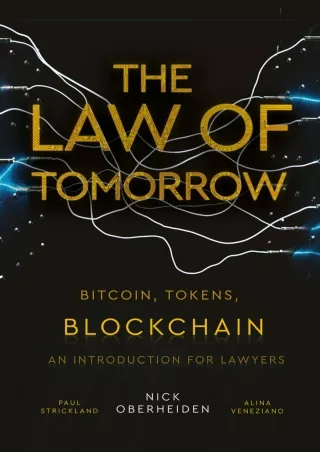 PDF Read Online The Law Of Tomorrow: Bitcoin, Tokens, Blockchain - An Intro