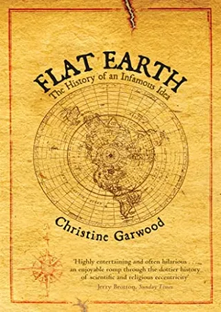 PDF KINDLE DOWNLOAD Flat Earth: The History of an Infamous Idea read