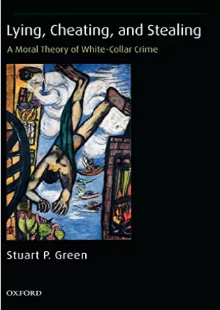 EPUB DOWNLOAD Lying, Cheating, and Stealing: A Moral Theory of White-Collar