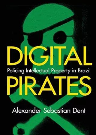 READ/DOWNLOAD Digital Pirates: Policing Intellectual Property in Brazil dow