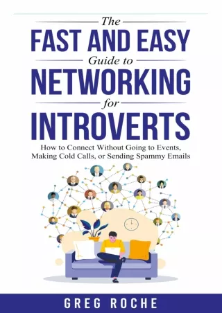 DOWNLOAD [PDF] The Fast and Easy Guide to Networking for Introverts: How to