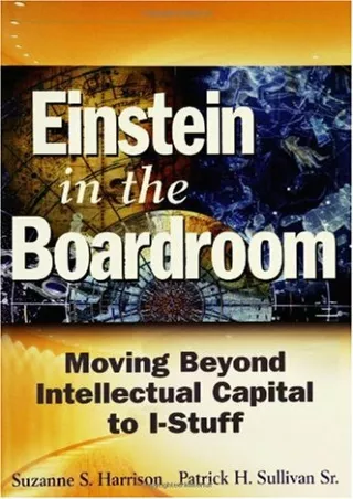READ/DOWNLOAD Einstein in the Boardroom: Moving Beyond Intellectual Capital