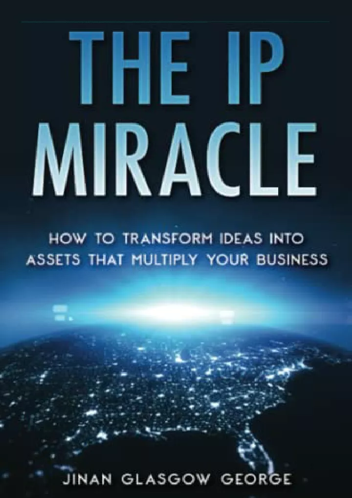 the ip miracle how to transform ideas into assets