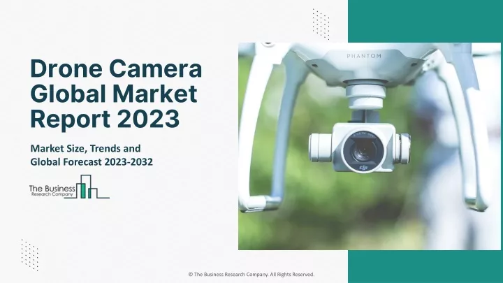 drone camera global market report 2023