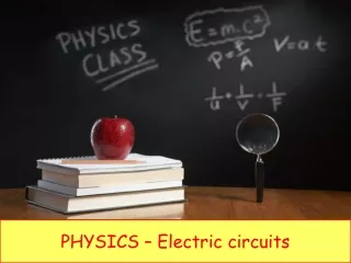 Physics 29 - Electric circuits