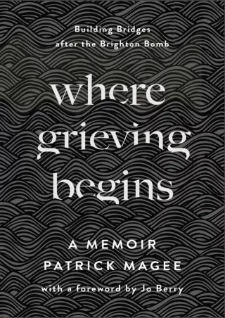 Read online  Where Grieving Begins: Building Bridges after the Brighton Bomb - A Memoir