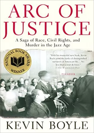 Full DOWNLOAD Arc of Justice: A Saga of Race, Civil Rights, and Murder in the Jazz Age