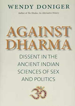 [PDF] Against Dharma: Dissent in the Ancient Indian Sciences of Sex and Politics