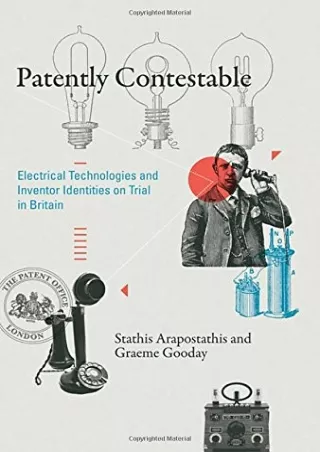 Read Book Patently Contestable: Electrical Technologies and Inventor Identities on Trial