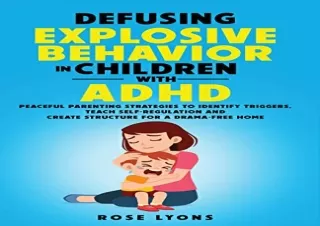 PDF Defusing Explosive Behavior in Children with ADHD: Peaceful Parenting Strate