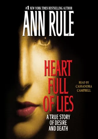 Full DOWNLOAD Heart Full of Lies: A True Story of Desire and Death