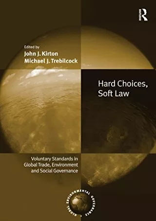 Read PDF  Hard Choices, Soft Law: Voluntary Standards in Global Trade, Environment and