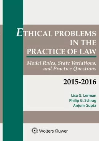 Full DOWNLOAD Ethical Problems in the Practice of Law: Model Rules, State Variations, and