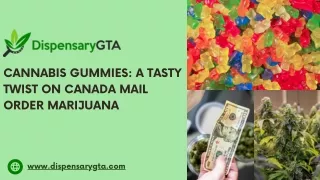 Cannabis Gummies A Tasty Twist on Canada Mail Order Marijuana