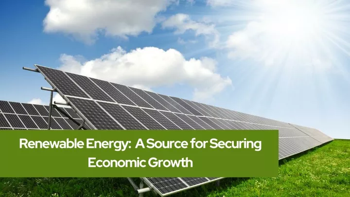 renewable energy a source for securing economic