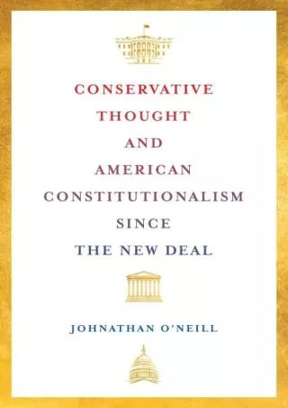 Pdf Ebook Conservative Thought and American Constitutionalism since the New Deal