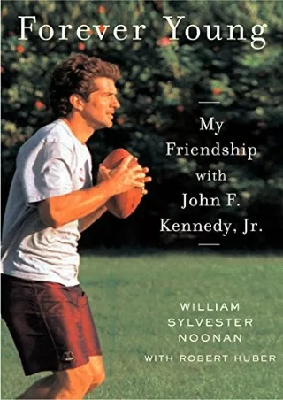 Read PDF  Forever Young: My Friendship with John F. Kennedy, Jr.