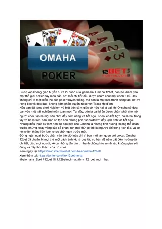 Bài Omaha 12bet là gì? Kinh nghiệm chơi kèo thắng khủng tại link12betmoinhat