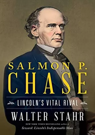 Full DOWNLOAD Salmon P. Chase: Lincoln's Vital Rival