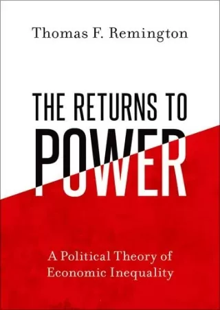 [PDF] The Returns to Power: A Political Theory of Economic Inequality