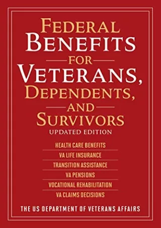 Read Book Federal Benefits for Veterans, Dependents, and Survivors: Updated Edition