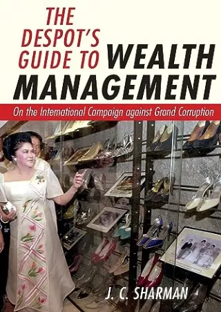 Epub The Despot's Guide to Wealth Management: On the International Campaign against