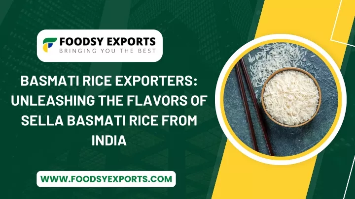 basmati rice exporters unleashing the flavors