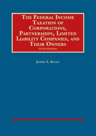 Read Ebook Pdf The Federal Income Taxation of Corporations, Partnerships, LLCs, and Their