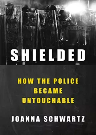 Epub Shielded: How the Police Became Untouchable