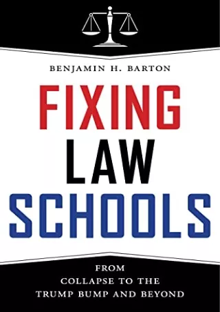 Read Book Fixing Law Schools: From Collapse to the Trump Bump and Beyond