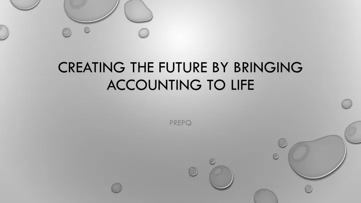 creating the future by bringing accounting to life