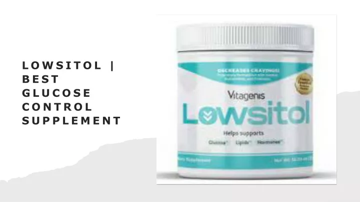lowsitol best glucose control supplement
