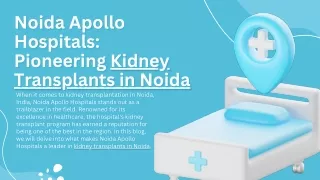 Noida Apollo Hospitals Pioneering Kidney Transplants in Noida
