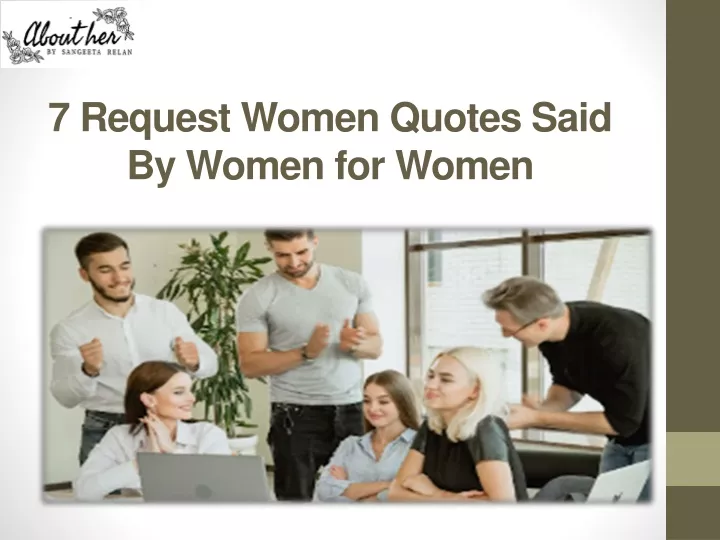 7 request women quotes said by women for women