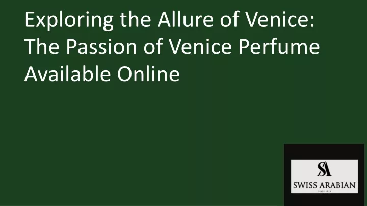 exploring the allure of venice the passion