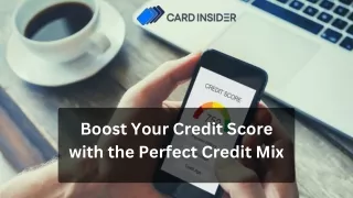 Boost Your Credit Score with the Perfect Credit Mix