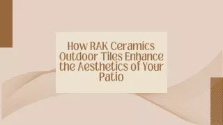 How RAK Ceramics Outdoor Tiles Enhance the Aesthetics of Your Patio