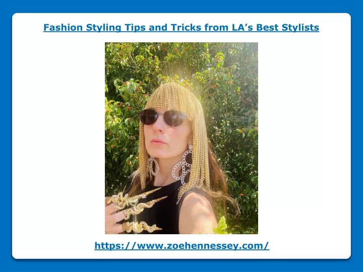 fashion styling tips and tricks from la s best