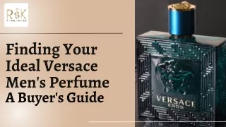 Discover Your Perfect Versace Men's Fragrance: A Simple Buyer's Guide