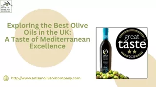 Exploring the Best Olive Oils in UK:  A Taste of Mediterranean Excellence