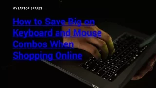 How to Save Big on Keyboard and Mouse Combos When Shopping Online