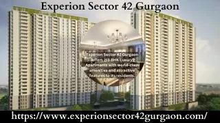 Experion Sector 42 Gurgaon: Luxurious and Affordable Apartments in Gurugram