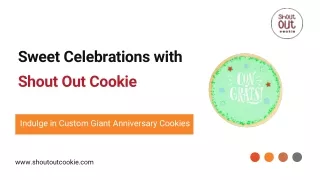 Anniversary cookies Shout Out Cookie