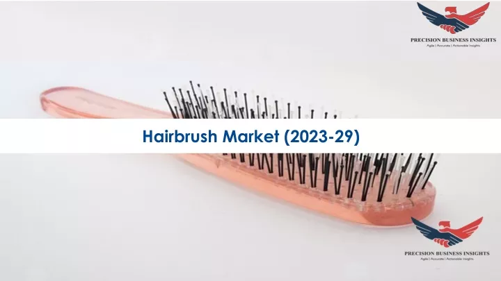 hairbrush market 2023 29