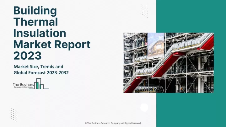 building thermal insulation market report 2023