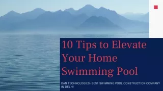 10 Tips to Elevate Your Home Swimming Pool With Swimming Pool Contractors In Delhi