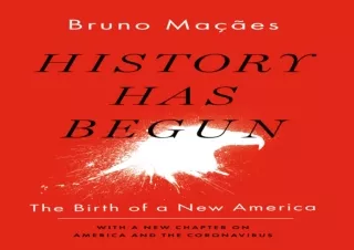 PDF History Has Begun: The Birth of a New America Free