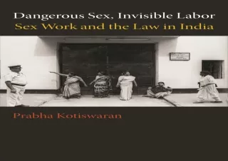 Download Dangerous Sex, Invisible Labor: Sex Work and the Law in India Ipad